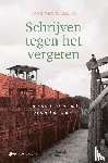 Van Stralen, Hans - Schrijven tegen het vergeten