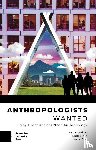 Bakker, Laurens, Cohen, Masja, Faaij, Walter - Anthropologists Wanted