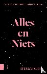 Klein, S. - Alles en niets - Over de schoonheid van het heelal