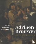 Lichtert, Katrien - Adriaen Brouwer. Maître d'émotions - Entre Rubens et Rembrandt