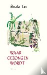Tas, Shula - Waar gezongen wordt