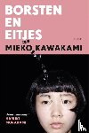 Kawakami, Mieko - Borsten en eitjes