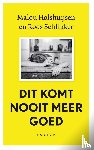 Holshuijsen, Malou, Schlikker, Roos - Dit komt nooit meer goed