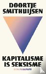 Smithuijsen, Doortje - Kapitalisme is seksisme