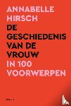 Hirsch, Annabelle - De geschiedenis van de vrouw in 100 voorwerpen