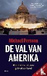 Persson, Michael - De val van Amerika - Berichten uit een gebroken land