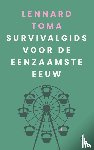 Toma, Lennard - Survivalgids voor de eenzaamste eeuw