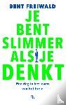 Freiwald, Bent - Je bent slimmer als je denkt