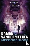 Damen en Vandermeeren - Meedogenloos