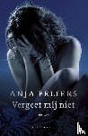Feliers, Anja - Vergeet mij niet
