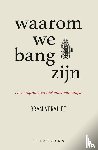 Vervliet, Bram - Waarom we bang zijn