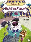 Gephart, Donna, Haskins Houran, Lori - Welkom bij Hotel Waf Woef