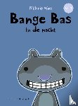 Watt, Mélanie - Bange Bas in de nacht