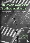 Bunneghem, Matthias, Verschraegen, Gert, Volont, Louis, Storms, Elias, Van Gestel, Joannes - Brieven aan een cultuurcriticus