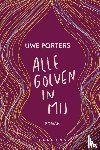 Porters, Uwe - Alle golven in mij