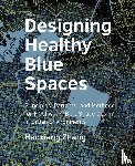 Zhang, Haoxiang - Designing Healthy Blue Spaces