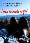 Hendriks, Monique - Geen seconde spijt!