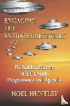 HUNTLEY, NOEL - ENGAGING THE EXTRATERRESTRIALS
