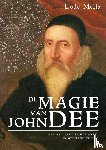 Melis, Lode - De magie van John Dee - Een 16°-eeuwse humanist in woelige tijden