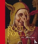 Silver, Larry, Van Cauteren, Katharina - Fools & folly in Flemish art