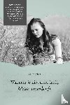 't Hart, Gaby - Wanneer je niet meer leeft, maar overleeft