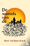 Spaendonck, Karel van - De wortels van de stad