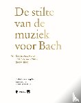 Vereertbrugghen, Liesbet, Opstal, Nicole Van, Abeele, Hendrik Vanden - De stilte van de muziek voor Bach