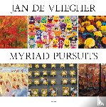 Wuyts, Els - Jan De Vliegher. Myriad Persuits