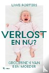 Porters, Uwe - Verlost, en nu ?