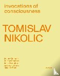Ewington, Julie, Engberg, Juliana, Clemens, Justin, Soni, Marielle, Jensen, Andrew, Nikolic, Tomislav - Tomislav Nikolic. Invocations of consciousness