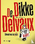 Delvaux, Jan - De Dikke Delvaux - De 500 mooiste verhalen uit de Belgische popmuziek