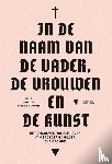 Mensbrugghe, Tim F. Van der - In de naam van de Vader, de Vrouwen en de Kunst