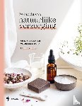 Naudts, Marion - De kracht van natuurlijke verzorging - 40 DIY-recepten voor elke huid