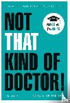 Ridder, Anouk de - Not that kind of doctor!
