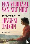 Maes, Francis - Een verhaal van net niet - Een baanbrekende interpretatie van Tsjaikovski's opera Jevgeni Onegin