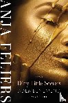 Feliers, Anja - Dirty Little Secrets: Adembenemend