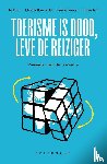 De Nooy van Tol, H.P., Reuvers, Dieuwke, Dens, Elke, Toch, Herman - Toerisme is dood, leve de reiziger
