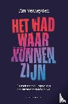 Verheyden, Tim - Het had waar kunnen zijn