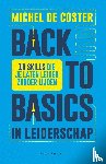 Coster, Michel de - Back to basics in leiderschap