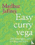 Jaffrey, Madhur - Easy curry vega