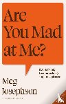 Josephson, Meg - Are You Mad at Me?