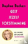 Deckers, Daphne - Geef jezelf toestemming