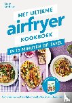 Andrews, Clare - Het ultieme airfryer kookboek - in 15 minuten aan tafel