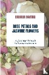 Bahtiar, Barbara - Rose Petals and Jasmine Flowers - A Journey through Authentic Indonesia