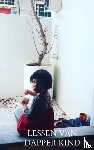 Huang, Sara - Lessen van Dapper Kind - Hoe ik mezelf als instrument leerde kennen, via mijn kind