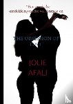 Afali, Jolie - The obsession of LUST - — “Een erotische ontdekkingstocht vol fantasie en verbeelding” —