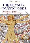 De Bruin, Ronald - The Brussels Da Vinci Code - The Rediscovery of Ancient Knowledge in the Capital of Europe