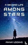 Udding, Anna - A Second Life Among Stars