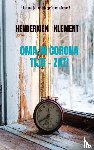 Klement, Henderkien - OMA in CORONA tijd - zat!