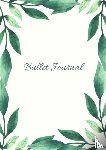 Gastenboeken, Mooie - Mijn Bullet Journal |A5 Notebook Botanisch Leaves Bladeren De natuur | Notitieboek Met Dotted Papier Met 120 Pagina's | Prachtig Schrijven